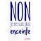 T-shirt "Non, je ne suis plus enceinte"